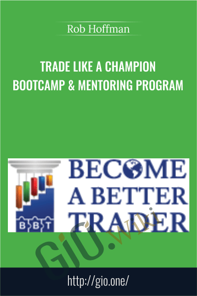 Trade Like A Champion Bootcamp & Mentoring Program – Rob Hoffman