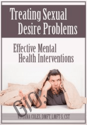 Treating Sexual Desire Problems: Effective Mental Health Interventions - Viviana Coles