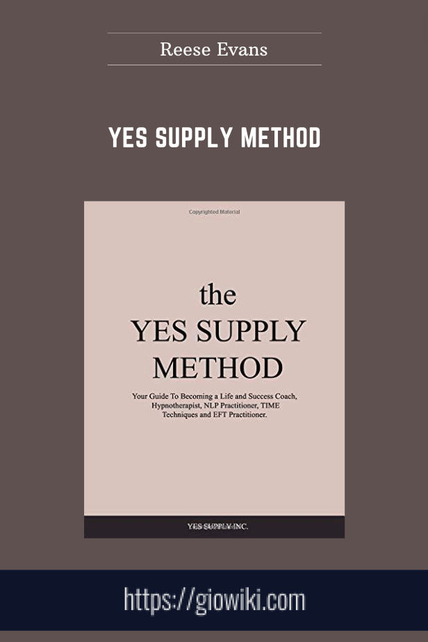 Yes Supply Method - Reese Evans