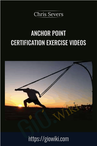 Anchor Point Certification Exercise Videos - Chris Severs