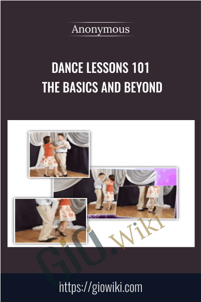 Dance Lessons 101: The Basics and Beyond