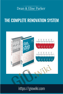 The Complete Renovation System - Dean & Elise Parker