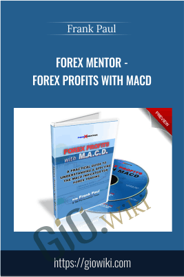 Forex Mentor - Forex Profits with MACD - Frank Paul