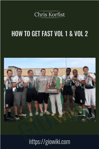 How to Get Fast Vol 1 & Vol 2 - Chris Korfist