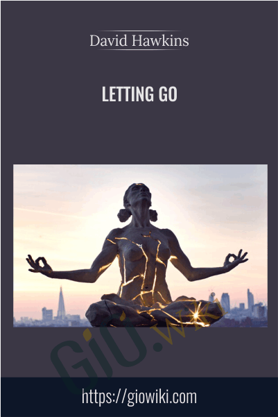 Letting Go - David Hawkins