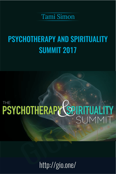 Psychotherapy and Spirituality Summit 2017 - Tami Simon