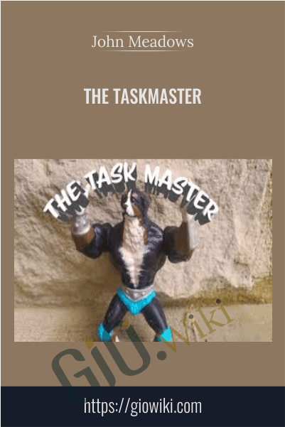 The Taskmaster - John Meadows