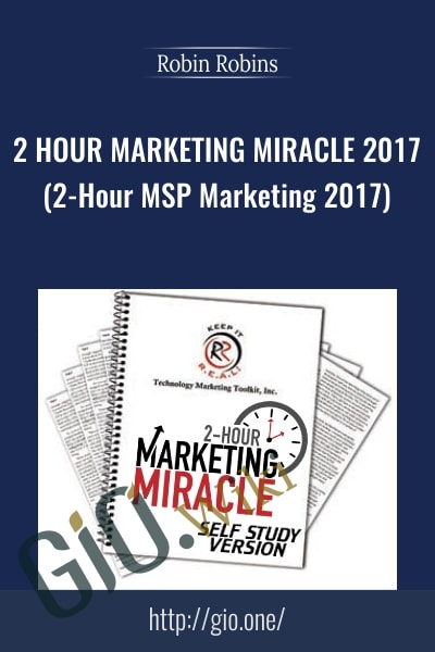 2 Hour Marketing Miracle 2017 - Robin Robins