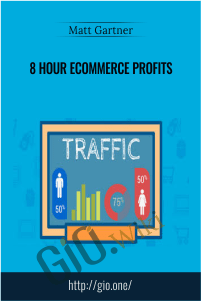 8 Hour eCommerce Profits - Matt Gartner