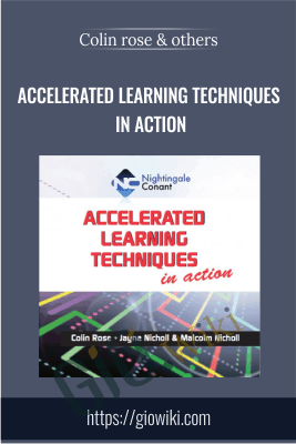 Accelerated Learning Techniques in Action - Colin rose, jayne nicholl  and malcolm nicholl