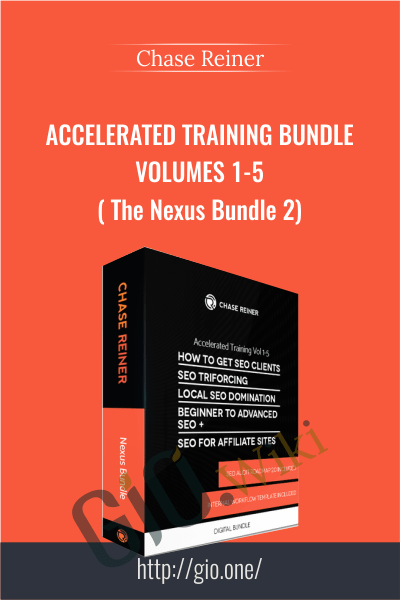 Accelerated Training Bundle Volumes 1-5 ( The Nexus Bundle 2) - Chase Reiner