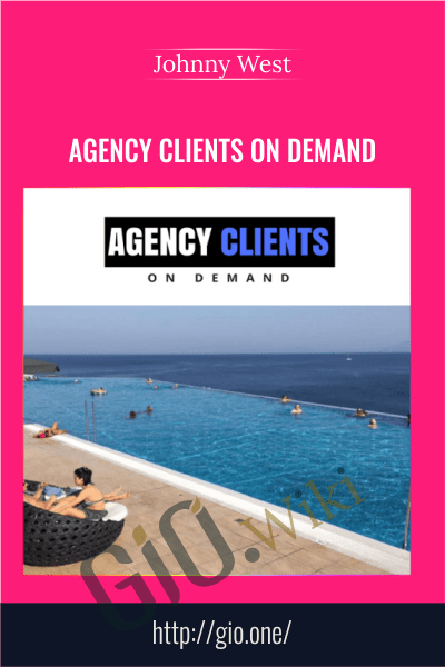 Agency Clients On Demand - Johnny West
