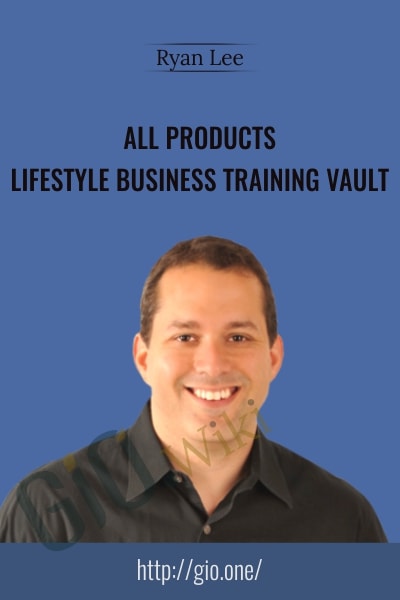All products – Lifestyle Business Training Vault - Ryan Lee