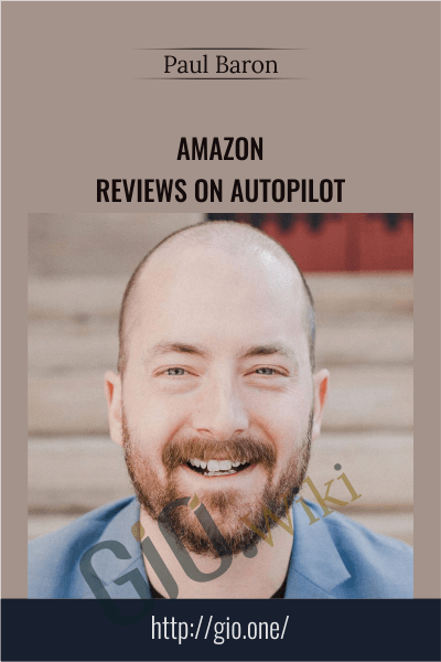 Amazon Reviews On Autopilot - Paul Baron