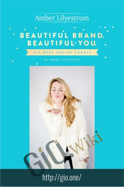 Beautiful Brand – Beautiful You - Amber Lilyestrom