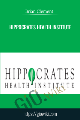 Hippocrates Health Institute - Brian Clement