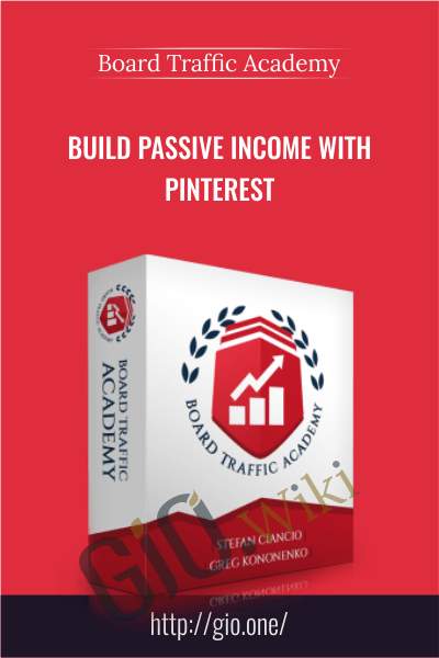 Build Passive Income With Pinterest - Board Traffic Academy