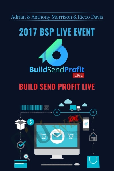 Build Send Profit Live - 2017 BSP Live Event - Adrian, Anthony Morrison & Ricco Davis