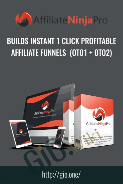 Builds INSTANT 1 Click Profitable Affiliate Funnels  (OTO1 + OTO2) - Affiliate Ninja Pro
