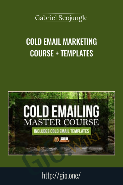 Cold Email Marketing Course + Templates - Gabriel Seojungle