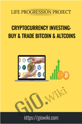 Cryptocurrency Investing: Buy & Trade Bitcoin & Altcoins - Life Progression Project