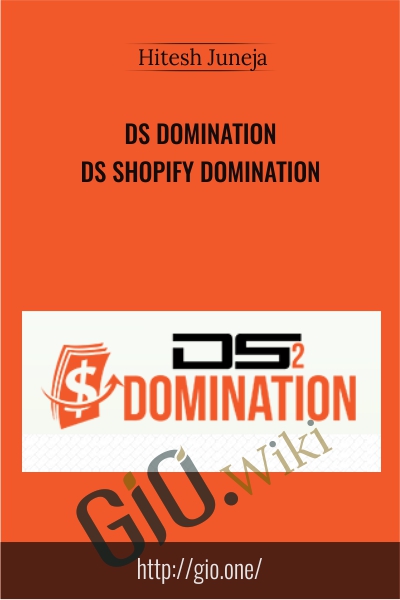 DS Domination – DS Shopify Domination -  Hitesh Juneja