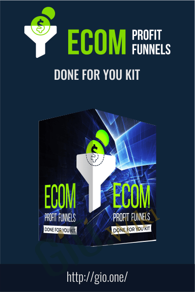 Done for You Kit - eCom Profit Funnels