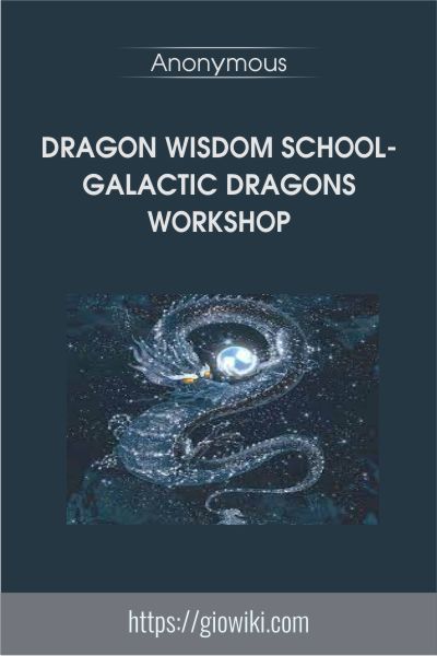 Dragon Wisdom School-Galactic Dragons Workshop