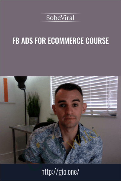 FB Ads for Ecommerce Course -  SobeViral