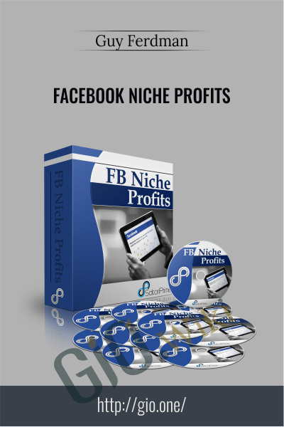 Facebook Niche Profits - Guy Ferdman