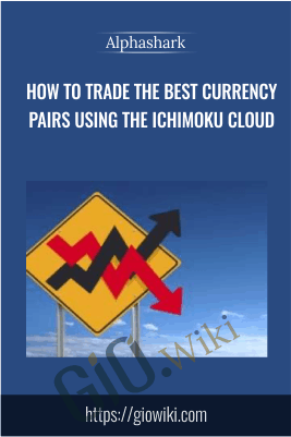 How To Trade the Best Currency Pairs Using The Ichimoku Cloud