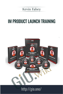 IM Product Launch Training - Kevin Fahey