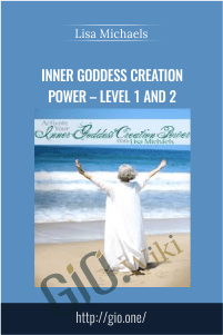 Inner Goddess Creation Power – LEVEL 1 and 2 – Lisa Michaels