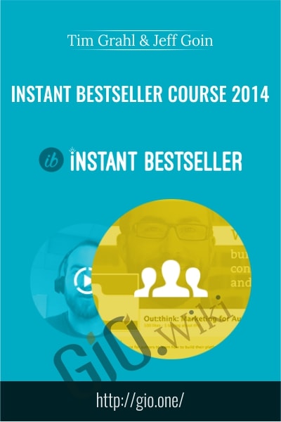 Instant Bestseller Course 2014 - Tim Grahl and Jeff Goin