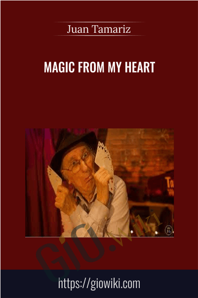 Magic from My Heart - Juan Tamariz