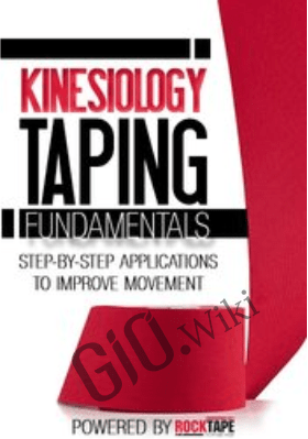 Kinesiology Taping Fundamentals: Step-by-Step Applications to Improve Movement - Shante Cofield