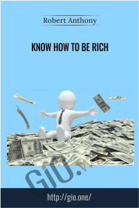 Know How To Be Rich – Dr Robert Anthony