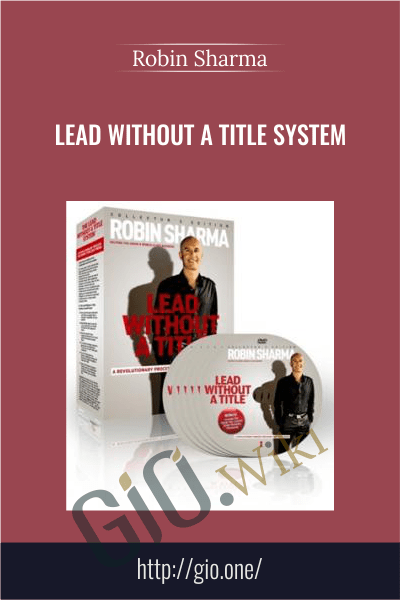 Lead Without A Title System - Robin Sharma