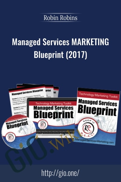 Managed Services Marketing Blueprint (2017) - Robin Robins