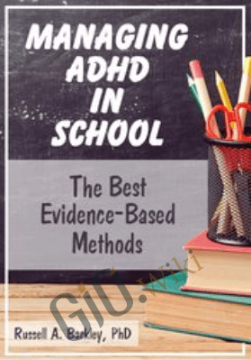 Managing ADHD in School: The Best Evidence-Based Methods