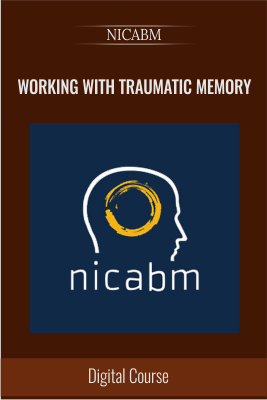 Working with Traumatic Memory - NICABM