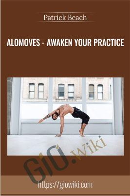 AloMoves - Awaken your practice - Patrick Beach