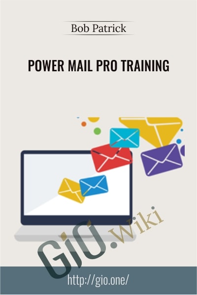 Power Mail Pro Training - Bob Patrick