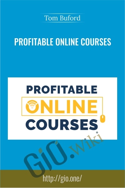 Profitable Online Courses - Tom Buford