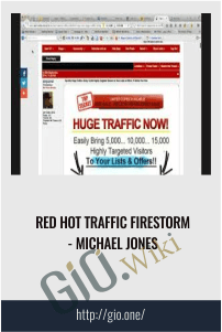 Red Hot Traffic Firestorm - Michael Jones