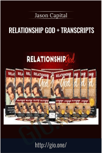 Relationship God + Transcripts – Jason Capital