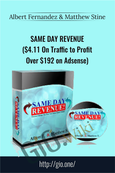 Same Day Revenue ($4.11 On Traffic to Profit Over $192 on Adsense) - Albert Fernandez & Matthew Stine