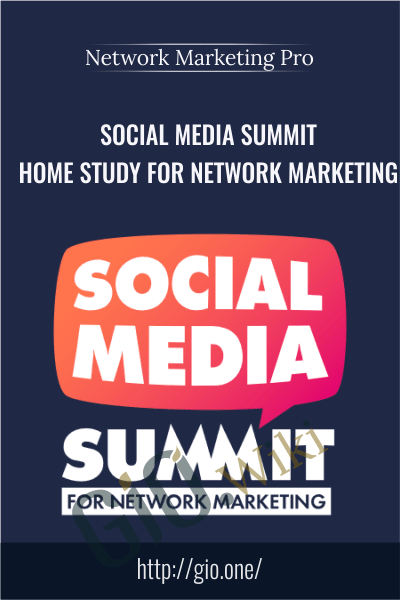 Social Media Summit Home Study For Network Marketing - Network Marketing Pro