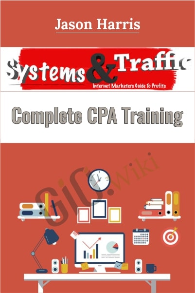 System and Traffic – Complete CPA Training - Jason Harris