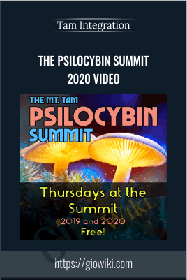 The Psilocybin Summit 2020 Video - Tam Integration